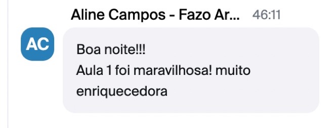 Aline Campos: Boa noite! Aula 1 foi maravilhosa, muito enriquecedora