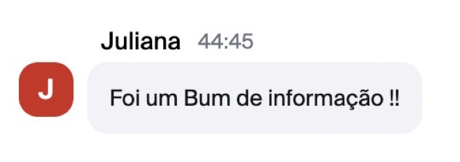 Juliana: Foi um Bum de informação!