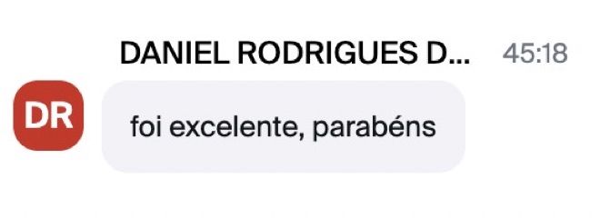 Daniel Rodrigues: foi excelente, parabéns